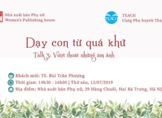 Tọa đàm: Dạy con từ quá khứ | Talk 3: Vượt thoát những ám ảnh (12/7/2019)
