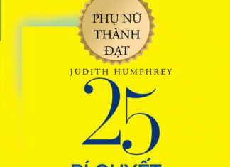 25 BÍ QUYẾT ĐỂ TRỞ THÀNH NỮ LÃNH ĐẠO TÀI BA – cách phụ phữ trở thành tâm điểm .