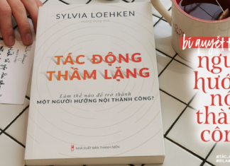 REVIEW “Tác động thầm lặng”: Bí Quyết Để Trở Thành Một Người Hướng Nội Thành Công