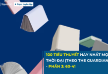 100 tiểu thuyết hay nhất mọi thời đại (Theo The Guardian) – Phần 3: 60 – 41