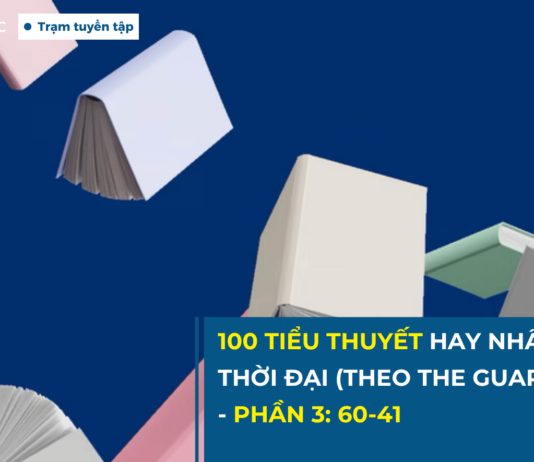 100 tiểu thuyết hay nhất mọi thời đại (Theo The Guardian) – Phần 3: 60 – 41