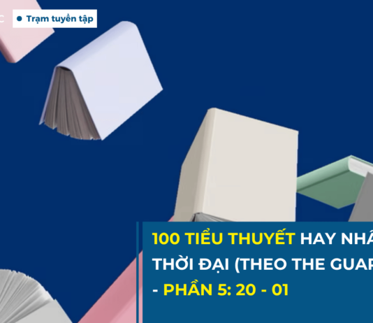 100 tiểu thuyết hay nhất mọi thời đại (Theo The Guardian) – Phần 5: 20 – 01