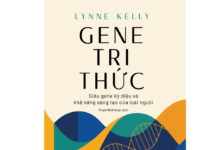 Gene Tri thức: Siêu gene kỳ diệu và khả năng sáng tạo của loài người